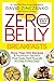 Zero Belly Breakfasts: More Than 100 Recipes & Nutrition Secrets That Help Melt Pounds All Day, Every Day!: A Cookbook