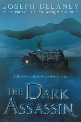 The Dark Assassin: Thomas Ward, Jenny, and Alice unite old enemies for one epic clash at Pendle against the Kobalos in this heart-pounding YA finale (New Darkness Book 3)