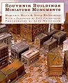 Souvenir Buildings Miniature Monuments: From the Collection of Ace Architects