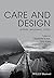 Care and Design: Bodies, Buildings, Cities