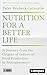 Nutrition for a Better Life: A Journey from the Origins of Industrial Food Production to Nutrigenomics