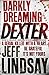 Darkly Dreaming Dexter (Dex...