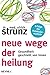 Neue Wege der Heilung: Gesu...