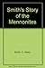 Smith's Story of the Mennon...