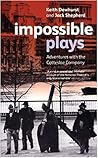Impossible Plays: Adventures with the Cottesloe Company (Plays and Playwrights)