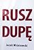 Rusz dupę by Jacek Wiśniowski