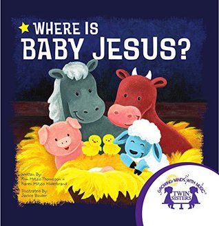 Where Is Baby Jesus (Kindle Edition)