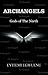 Archangels: Gods of the North
