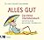 Alles gut - Das kleine Überlebensbuch: Soforthilfe bei Belastung, Trauma & Co. (Claudia Croos-Müller 6) (German Edition)