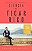 A Ciência de Ficar Rico (+ Bônus!) (Portuguese Edition)