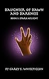 Daughter of Dawn & Darkness: Book 1: Spark Aflight