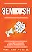SEMRush: A Guide To Complete SEO And PPC Dominance