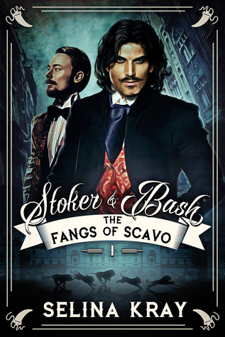 The Fangs of Scavo (Stoker & Bash, #1)