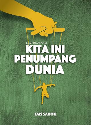 Kumpulan Puisi: Kita Ini Penumpang Dunia