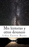 Mis historias y otros devaneos (Spanish Edition) Mis historias y otros devaneos (Spanish Edition)