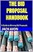 The Bid Proposal Handbook: ...