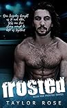 Frosted by Taylor  Rose