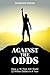 Against The Odds by Shubham Kumar