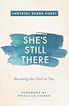 She's Still There by Chrystal Evans Hurst