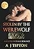 Stolen by the Werewolf (Wer...