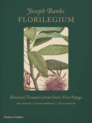 Joseph Banks' Florilegium: Botanical Treasures from Cook's First Voyage (Hardcover)