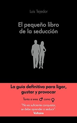 El pequeño libro de la seducción (Spanish Edition)