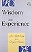 Wisdom And Experience: An A...