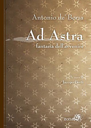 Ad Astra: fantasia dell'avvenire (Kindle Edition)