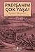 Padişahım Çok Yaşa! Osmanlı Devletinin Son Yüz Yılında Merasimler