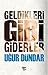 Geldikleri Gibi Giderler