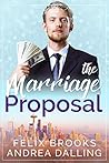 The Marriage Proposal by Felix Brooks