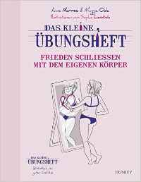 Das kleine Übungsheft - Frieden schliessen mit dem eigenen Körper (Paperback)