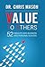 Value To Others: 52 insights into business and personal success