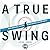 A True Swing: Unlock your n...