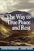 The Way to True Peace and Rest
