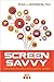 Screen Savvy: Creating Balance in a Digital World