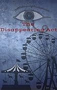 The Disappearing Act: Act 1