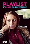 Playlist. L'amore è imprevedibile by Jen  Klein