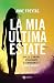 La mia ultima estate