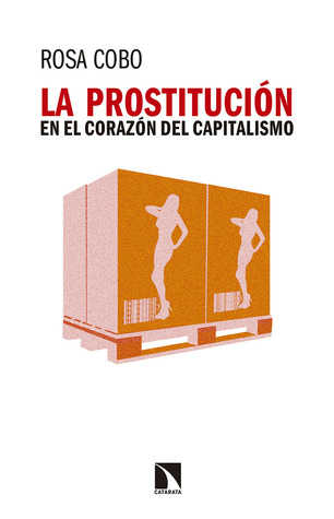 La prostitución en el corazón del capitalismo (Paperback)