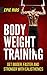 Body Weight Training: Get B...