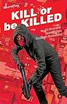 Kill or be Killed, Vol. 2 by Ed Brubaker