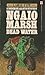 Dead Water (Roderick Alleyn, #23)