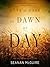 Dusk or Dark or Dawn or Day