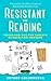 Resistant to Reading: Tricks and Tips for Parents of Reluctant Readers
