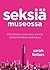 Seksiä museossa: Merkillinen urani New Yorkin rohkeimmassa museossa