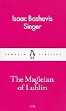 The Magician of Lublin by Isaac Bashevis Singer