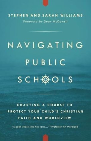 Navigating Public Schools: Charting a Course to Protect Your Child's Christian Faith and Worldview