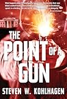 The Point of a Gun by Steven W. Kohlhagen