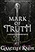 Mark of Truth by Graceley Knox